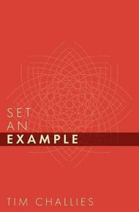 Set an Example : Cruciform Quick - Tim Challies