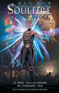 Soulfire Volume 6 : Future Shock - J. T. Krul