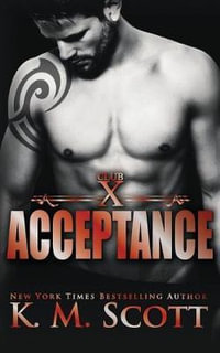 Acceptance : Club X - K M Scott