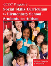 Quest Program I : Social Skills Curriculum for Elementary School Students with Autism - JoEllen Cumpata