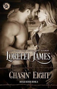 Chasin' Eight : Rough Riders Book - Lorelei James