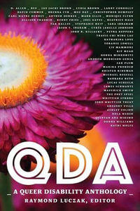 Qda : A Queer Disability Anthology - Raymond Luczak