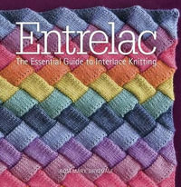 Entrelac : The Essential Guide to Interlace Knitting - ROSEMARY DRYSDALE