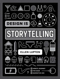 Design is Storytelling - Ellen Lupton