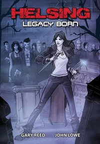 Helsing : Legacy Born - John Lowe