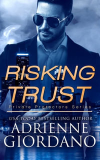 Risking Trust : A Romantic Suspense Series - Adrienne Giordano