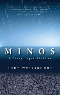 Minos : A Corey Logan Thriller - Burt Weissbourd
