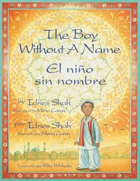 The Boy Without a Name / El ni±o sin nombre : English-Spanish Edition - Idries Shah