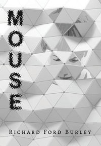 Mouse : Mouse - Richard Ford Burley