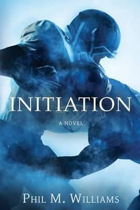 Initiation - Phil M. Williams