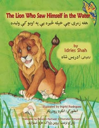 The Lion Who Saw Himself in the Water : English-Pashto Edition - Idries Shah