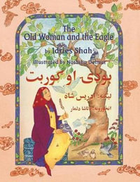 The Old Woman and the Eagle : Bilingual English-Pashto Edition - Idries Shah