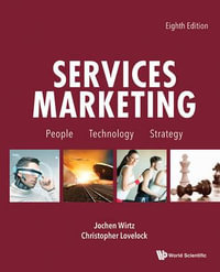 Services Marketing : People, Technology, Strategy (Eighth Edition) - Jochen Wirtz