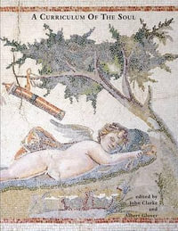 A Curriculum Of The Soul : Volume Two - John Clarke