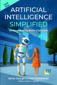 Artificial Intelligence Simplified : Understanding Basic Concepts - Binto George