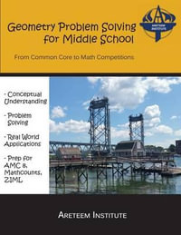 Geometry Problem Solving for Middle School : From Common Core to Math Competitions - Kevin Wang