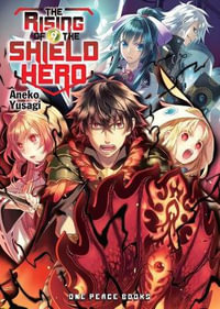 The Rising of the Shield Hero Volume 09 : Light Novel - Aneko Yusagi