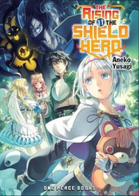 The Rising of the Shield Hero Volume 11 : Light Novel - Aneko Yusagi