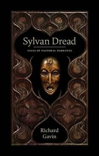 Sylvan Dread : Tales of Pastoral Darkness - Richard Gavin
