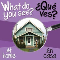 What Do You See : At Home / En Casa - Paul Gardner