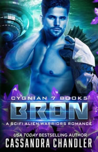 Bron : A Scifi Alien Warriors Romance - Cassandra Chandler