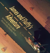 James and Fluffy's Adventure - Tammy Ward