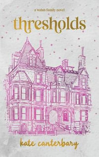 Thresholds : The Walsh Family - Kate Canterbary