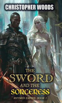 The Sword and the Sorceress - Christopher Woods