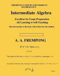 Intermediate Algebra : Sixth Edition - A a Frempong