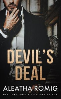 Devil's Deal : Devil's Series (Duet) Book 1 - Aleatha Romig