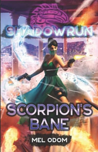 Shadowrun : Scorpion's Bane - Mel Odom