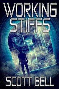 Working Stiffs - Scott Bell