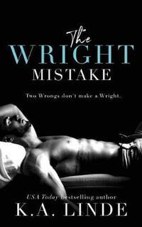 The Wright Mistake - K.A. Linde