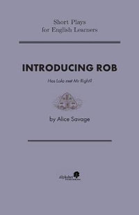 Introducing Rob : Has Lola found Mr. Right? - Alice Savage
