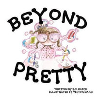 Beyond Pretty - B C Hatch