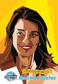 Female Force : Melinda Gates - Melissa Seymour