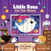Little Boos On the Moon : Eek-A-Boo Books - Mark Waters