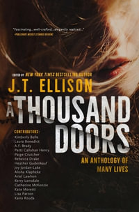 A Thousand Doors : A Story of Many Lives - J.T. Ellison