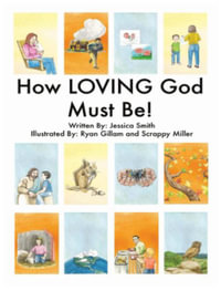How LOVING God Must Be! - Jessica Smith