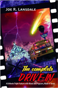 The Complete Drive-In : The Drive-In / The Drive-In 2 / The Drive-In 3 - Joe R. Lansdale
