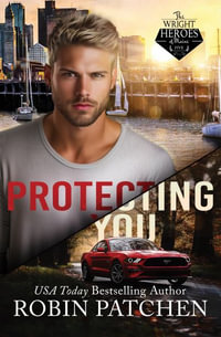 Protecting You : Schemes and Lies in Shadow Cove - Robin Patchen