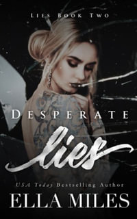 Desperate Lies - Ella Miles