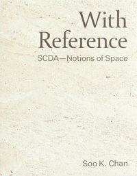 With Reference : SCDA—Notions of Space - Soo K. Chan