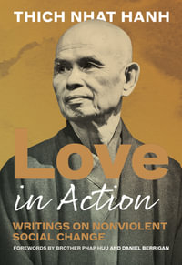 Love in Action, Second Edition : Writings on Nonviolent Social Change - Thich Nhat Hanh