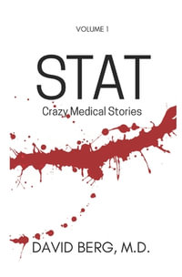 Stat : Bizarre Medical Stories: Volume 1 - David Berg