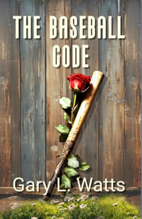 The Baseball Code - Gary L. Watts