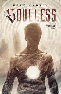 The Soulless : The Myst and Labrynths Saga - Kate Martin
