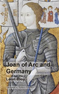 Joan of Arc and Germany - Léon Bloy