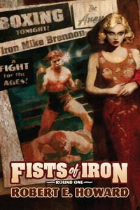 Fists of Iron Round One - Robert E Howard