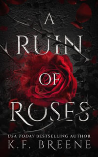 A Ruin of Roses : Deliciously Dark Fairytales - K. F. Breene